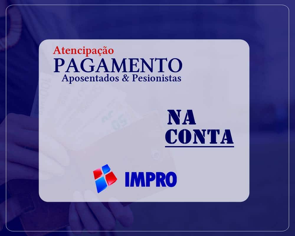 IMPRO monta força-tarefa e antecipa pagamento de aposentados e pensionistas
