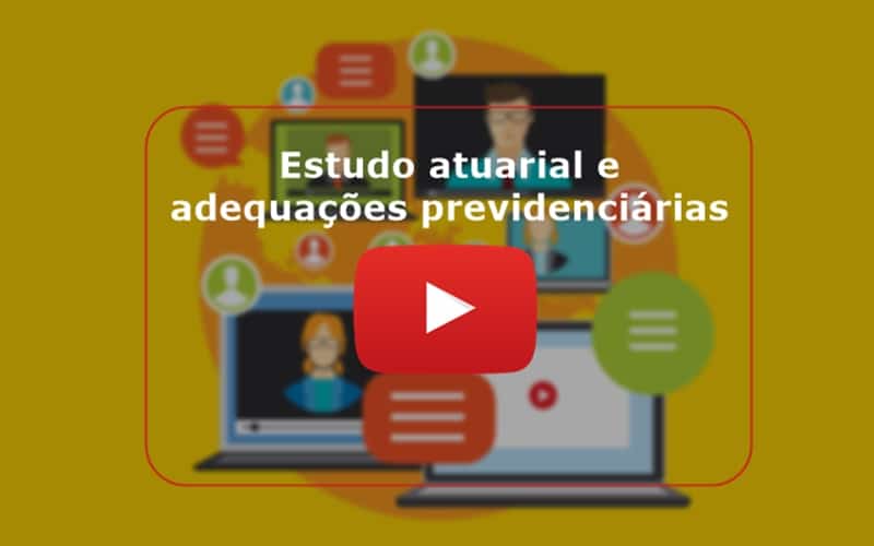Discussão do estudo atuarial e adequações previdenciárias