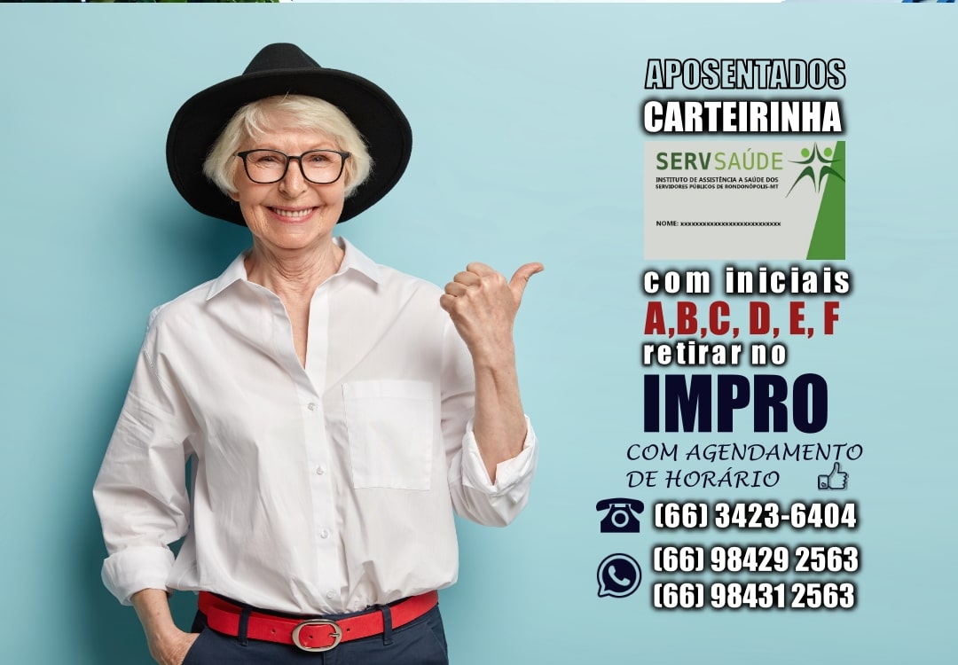 Carteirinhas Serv Saúde, de aposentados, com iniciais de A até F devem ser retiradas no IMPRO