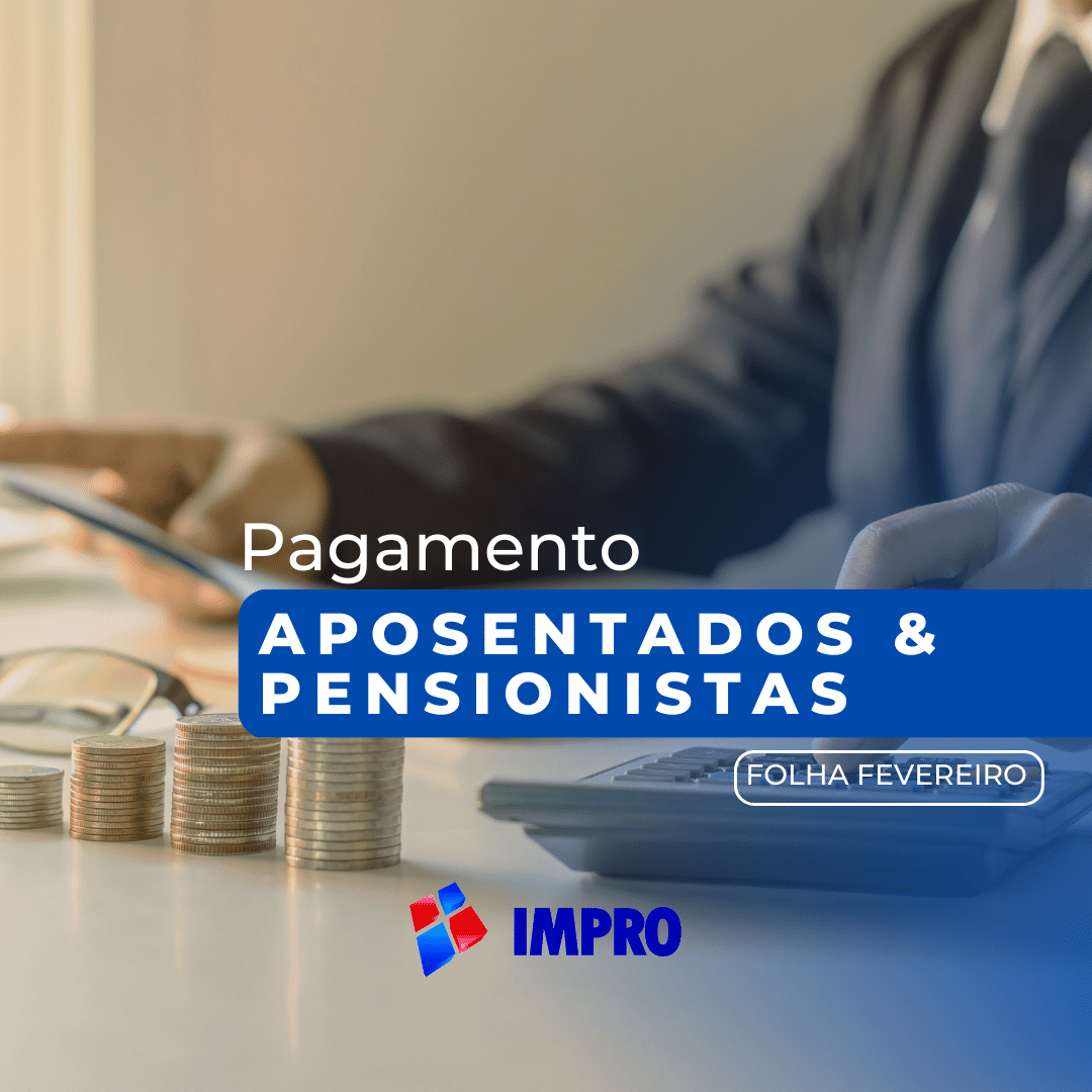 IMPRO antecipa salários de aposentados e pensionistas para segunda-feira