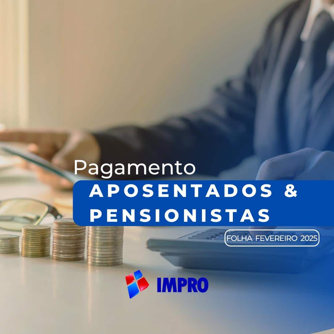 IMPRO antecipa pagamento de fevereiro para aposentados e pensionistas